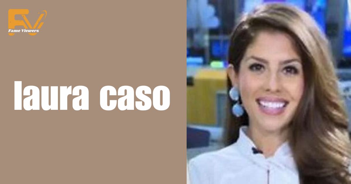 Laura Caso Net Worth