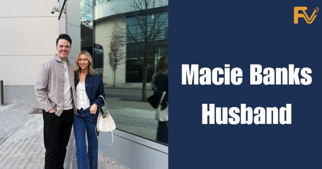 Macie Banks’s Husband